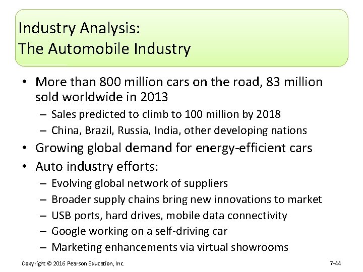 Industry Analysis: The Automobile Industry • More than 800 million cars on the road,