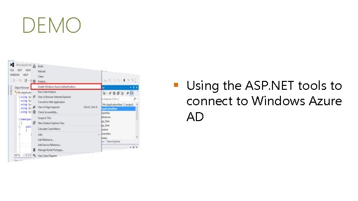 DEMO § Using the ASP. NET tools to connect to Windows Azure AD 