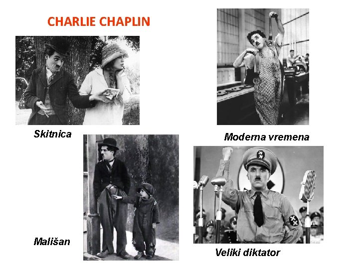 CHARLIE CHAPLIN Skitnica Moderna vremena Mališan Veliki diktator 