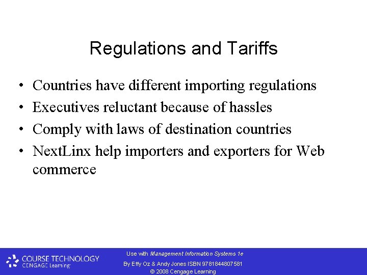 Regulations and Tariffs • • Countries have different importing regulations Executives reluctant because of