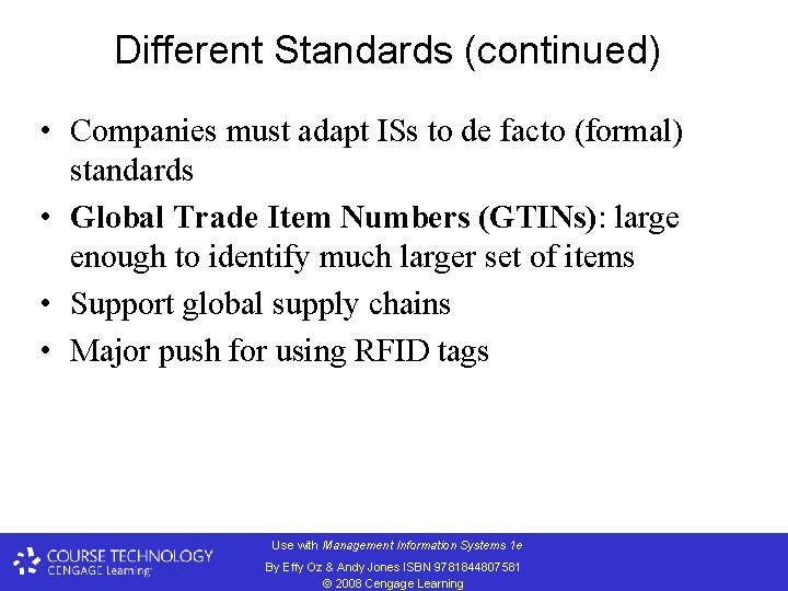 Different Standards (continued) • Companies must adapt ISs to de facto (formal) standards •