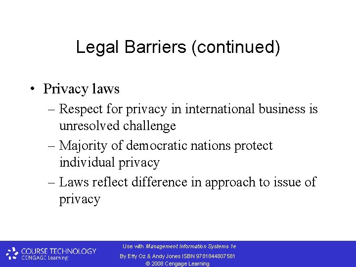 Legal Barriers (continued) • Privacy laws – Respect for privacy in international business is