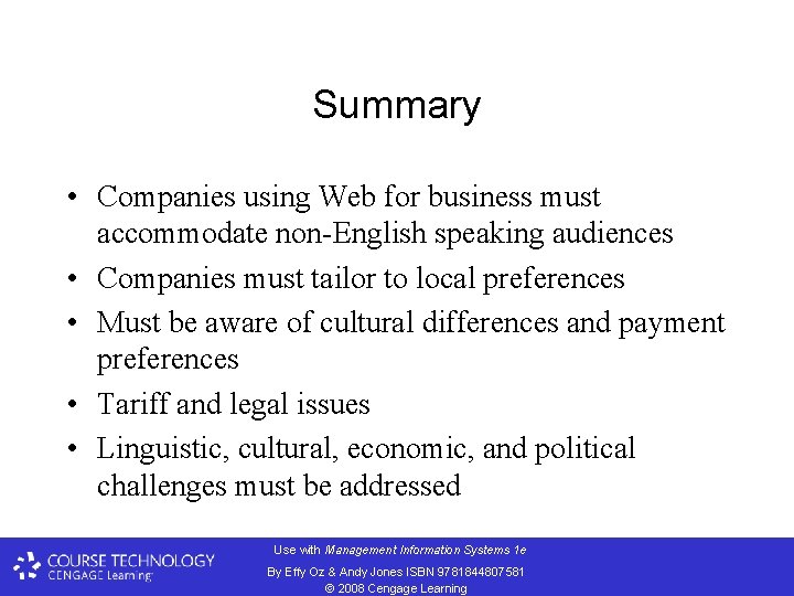 Summary • Companies using Web for business must accommodate non-English speaking audiences • Companies