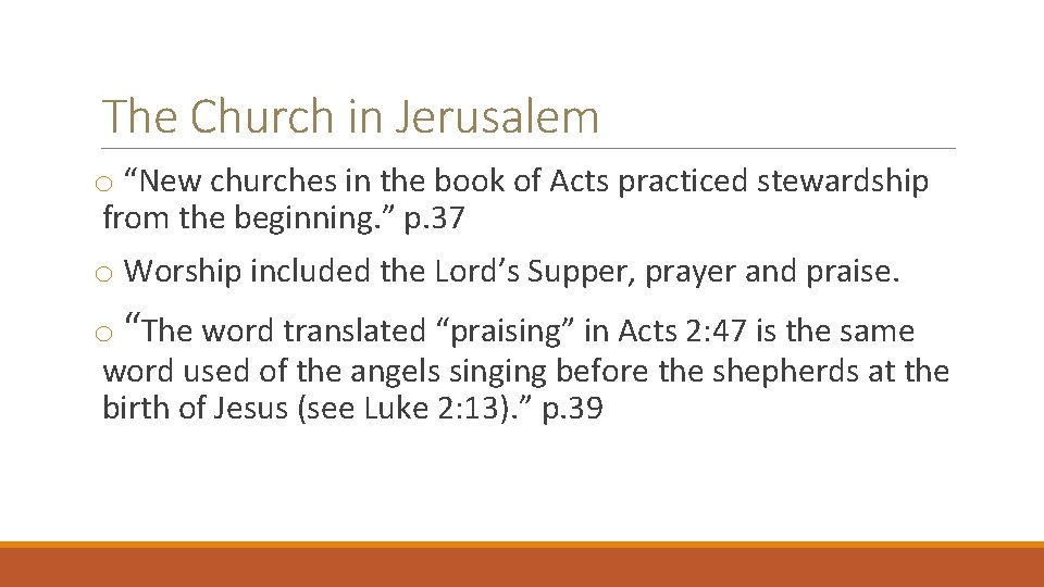 The Church in Jerusalem o “New churches in the book of Acts practiced stewardship