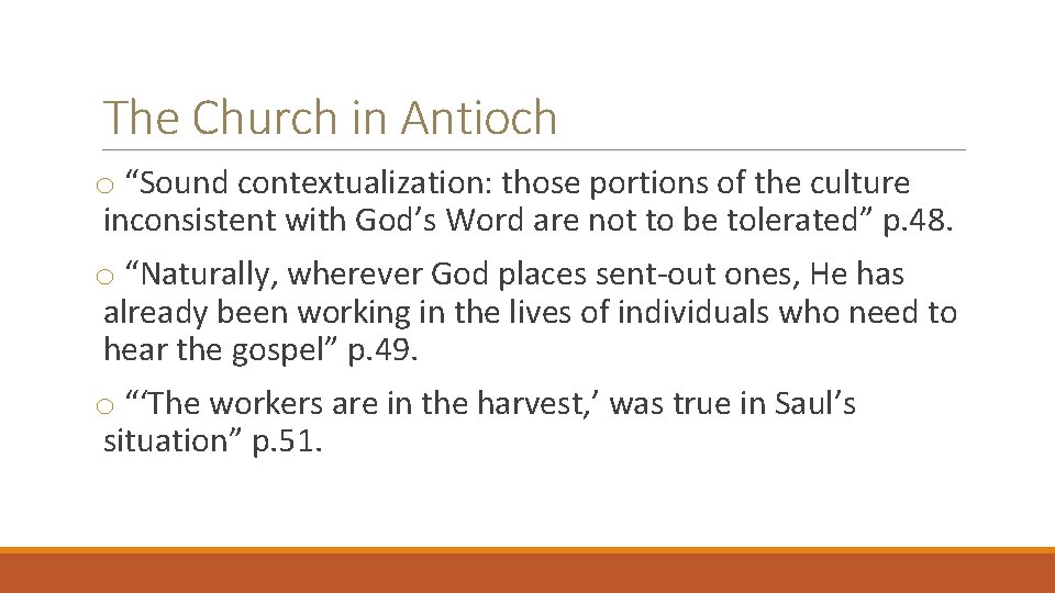 The Church in Antioch o “Sound contextualization: those portions of the culture inconsistent with