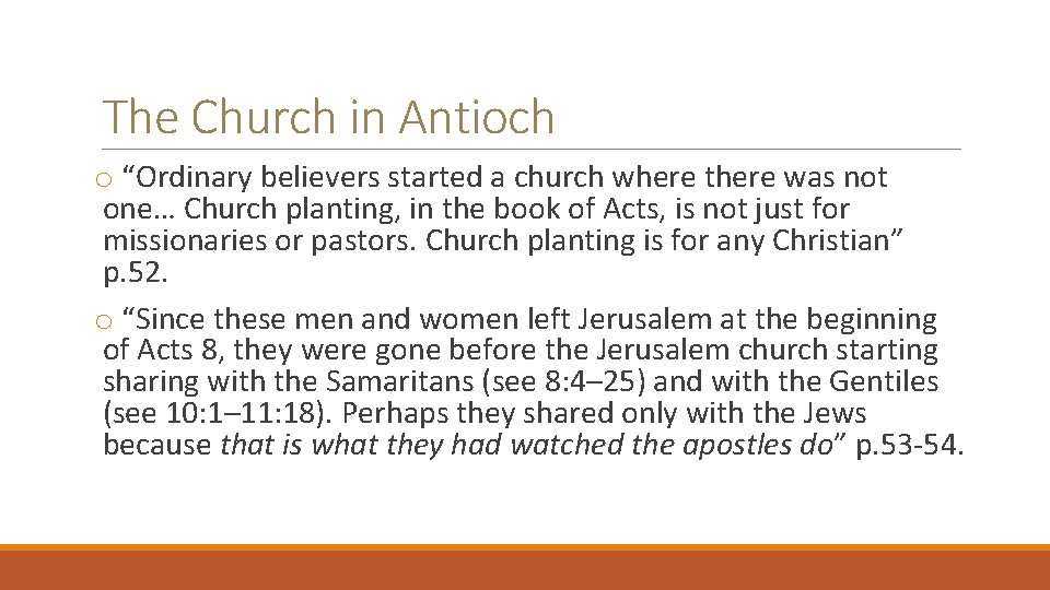 The Church in Antioch o “Ordinary believers started a church where there was not