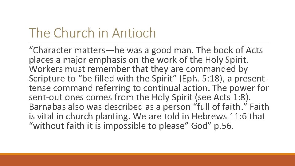 The Church in Antioch “Character matters—he was a good man. The book of Acts