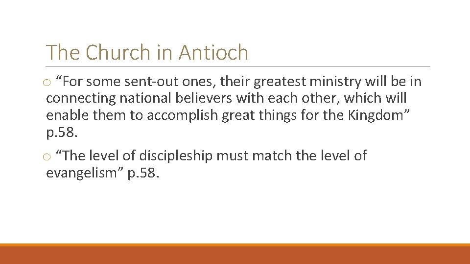 The Church in Antioch o “For some sent-out ones, their greatest ministry will be