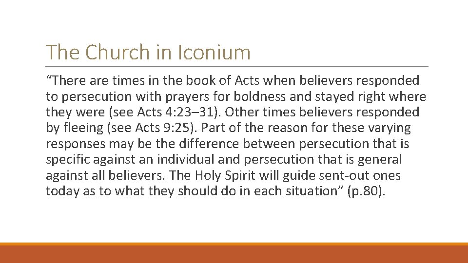 The Church in Iconium “There are times in the book of Acts when believers
