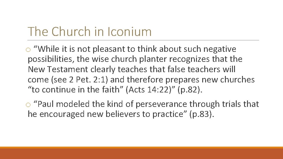 The Church in Iconium o “While it is not pleasant to think about such