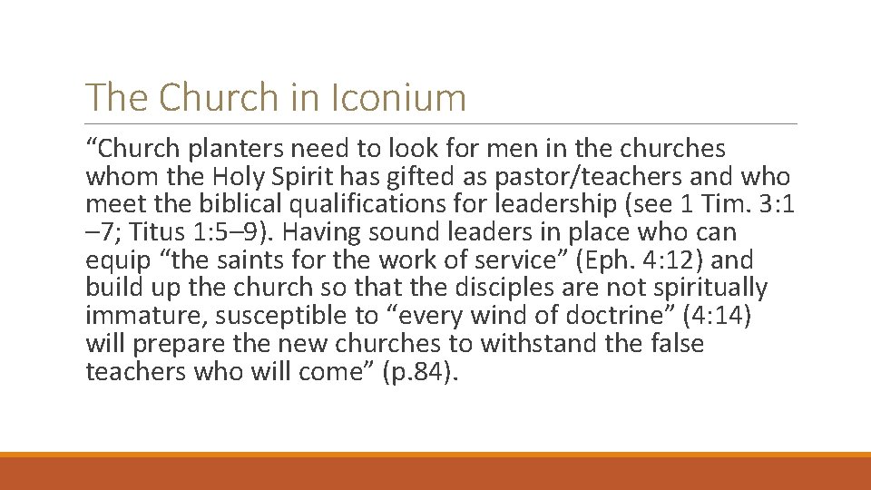 The Church in Iconium “Church planters need to look for men in the churches