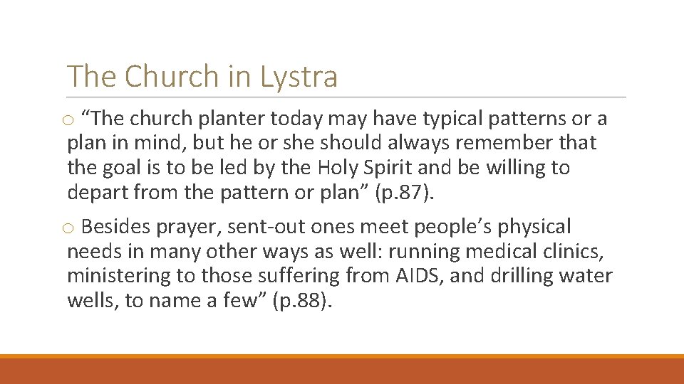 The Church in Lystra o “The church planter today may have typical patterns or