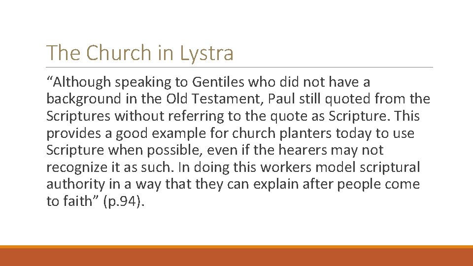 The Church in Lystra “Although speaking to Gentiles who did not have a background