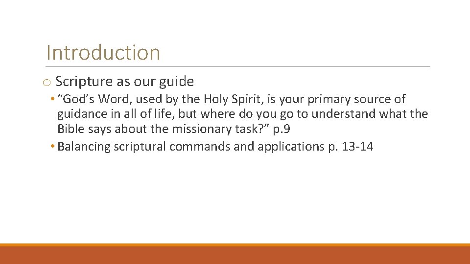 Introduction o Scripture as our guide • “God’s Word, used by the Holy Spirit,