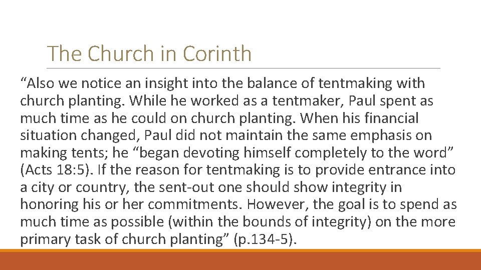 The Church in Corinth “Also we notice an insight into the balance of tentmaking