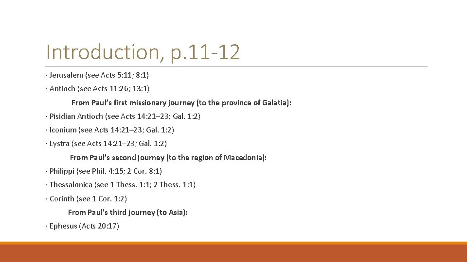 Introduction, p. 11 -12 · Jerusalem (see Acts 5: 11; 8: 1) · Antioch