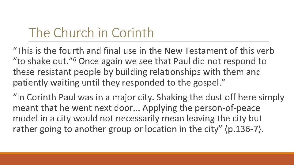 The Church in Corinth “This is the fourth and final use in the New