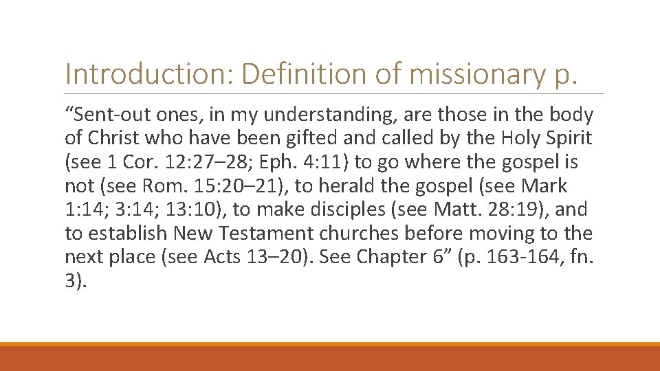 Introduction: Definition of missionary p. “Sent-out ones, in my understanding, are those in the