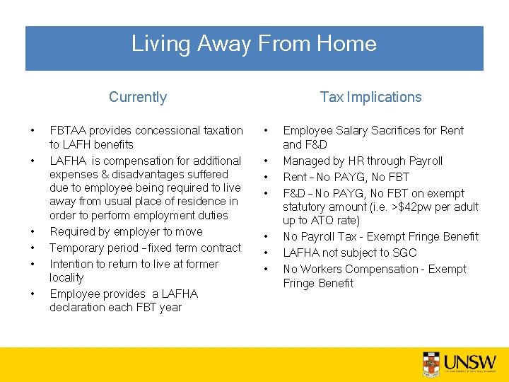 Living Away From Home Currently • • • FBTAA provides concessional taxation to LAFH