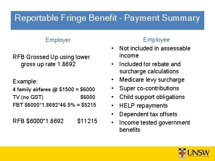 Reportable Fringe Benefit – Payment Summary Employer • RFB Grossed Up using lower gross