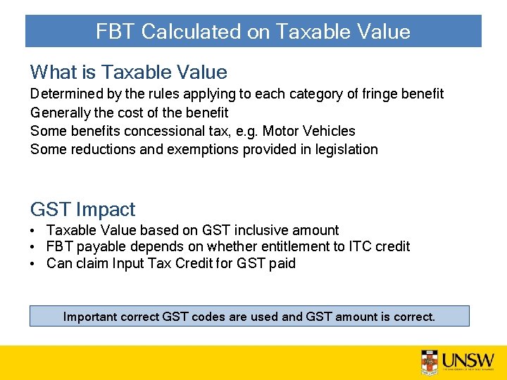 FBT Calculated on Taxable Value What is Taxable Value Determined by the rules applying