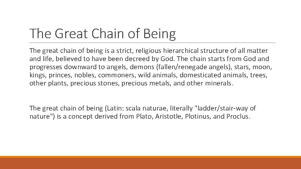 The Great Chain of Being The great chain of being is a strict, religious