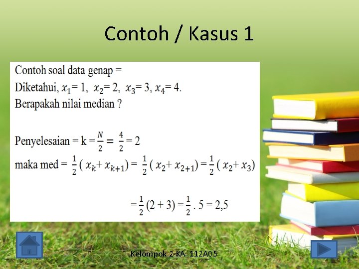 Contoh / Kasus 1 Kelompok 2 KA 112 A 05 