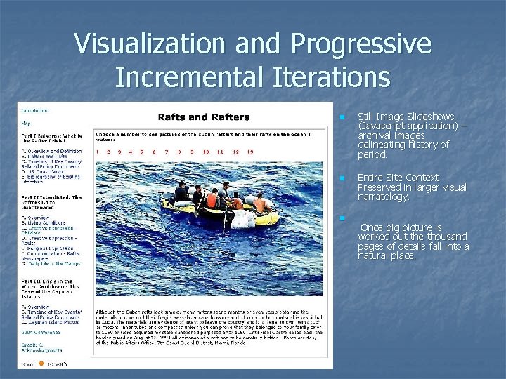 Visualization and Progressive Incremental Iterations n n n Still Image Slideshows (Javascript application) –