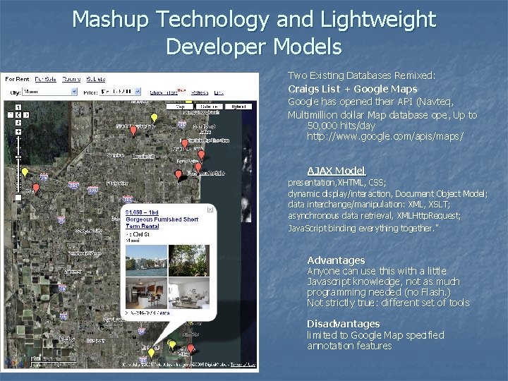 Mashup Technology and Lightweight Developer Models Two Existing Databases Remixed: Craigs List + Google