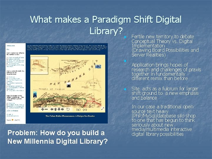 What makes a Paradigm Shift Digital Library? Fertile new territory to debate n n