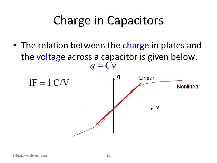 Charge in Capacitors • The relation between the charge in plates and the voltage Charge in Capacitors • The relation between the charge in plates and the voltage