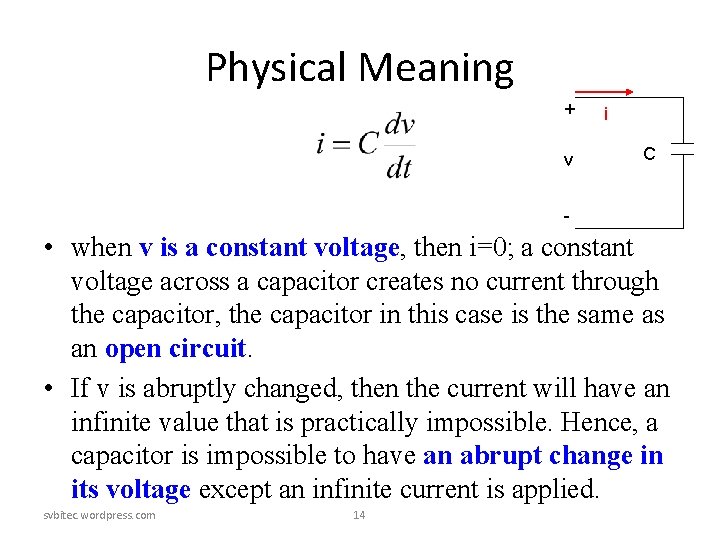 Physical Meaning + v i C - • when v is a constant voltage, Physical Meaning + v i C - • when v is a constant voltage,
