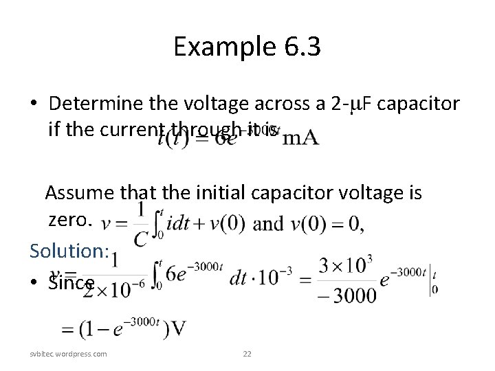Example 6. 3 • Determine the voltage across a 2 - F capacitor if Example 6. 3 • Determine the voltage across a 2 - F capacitor if