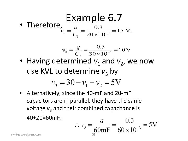 • Therefore, Example 6. 7 • Having determined v 1 and v 2, • Therefore, Example 6. 7 • Having determined v 1 and v 2,