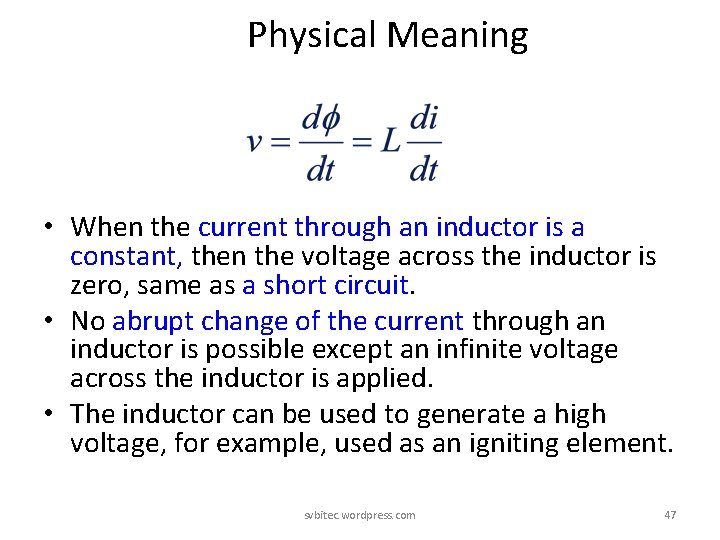 Physical Meaning • When the current through an inductor is a constant, then the Physical Meaning • When the current through an inductor is a constant, then the