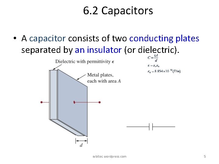 6. 2 Capacitors • A capacitor consists of two conducting plates separated by an 6. 2 Capacitors • A capacitor consists of two conducting plates separated by an