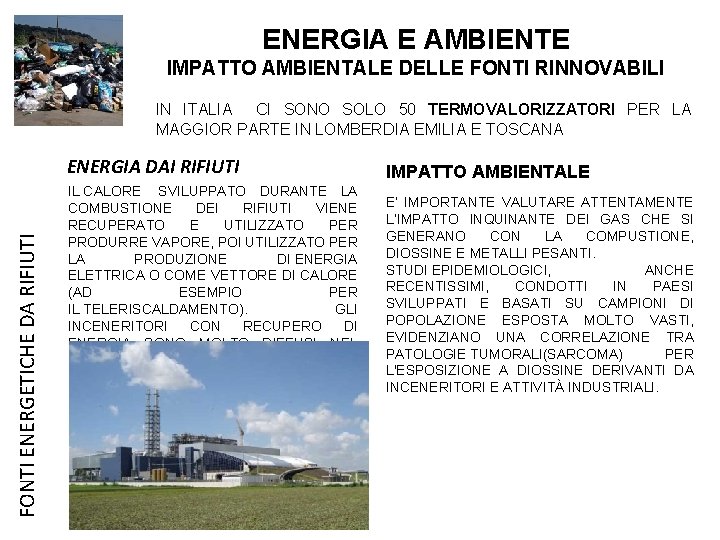 ENERGIA E AMBIENTE IMPATTO AMBIENTALE DELLE FONTI RINNOVABILI IN ITALIA CI SONO SOLO 50