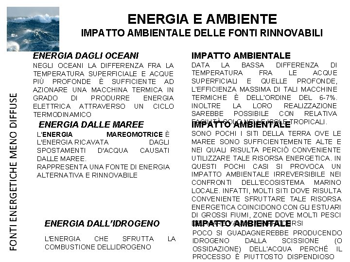 ENERGIA E AMBIENTE FONTI ENERGETICHE MENO DIFFUSE IMPATTO AMBIENTALE DELLE FONTI RINNOVABILI ENERGIA DAGLI