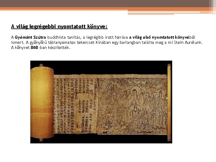 A világ legrégebbi nyomtatott könyve: A Gyémánt Szútra buddhista tanítás, a legrégibb írott forrása A világ legrégebbi nyomtatott könyve: A Gyémánt Szútra buddhista tanítás, a legrégibb írott forrása