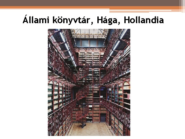 Állami könyvtár, Hága, Hollandia Állami könyvtár, Hága, Hollandia