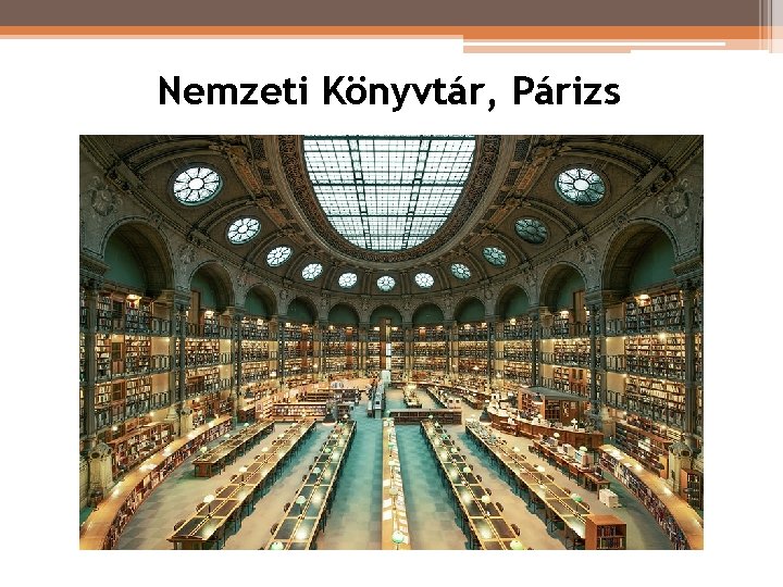 Nemzeti Könyvtár, Párizs Nemzeti Könyvtár, Párizs