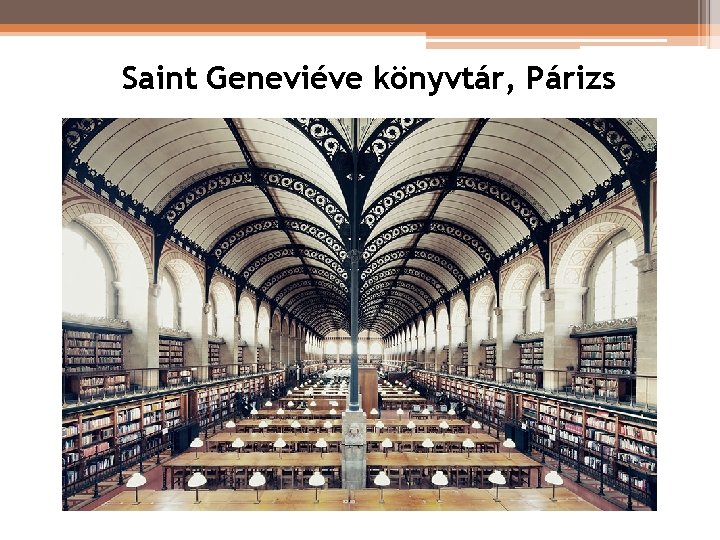Saint Geneviéve könyvtár, Párizs Saint Geneviéve könyvtár, Párizs
