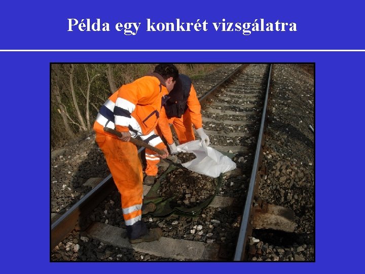 Példa egy konkrét vizsgálatra 