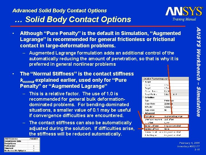 Advanced Solid Body Contact Options … Solid Body Contact Options Although “Pure Penalty” is