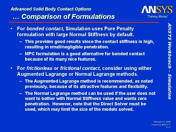 Advanced Solid Body Contact Options … Comparison of Formulations Training Manual – This provides