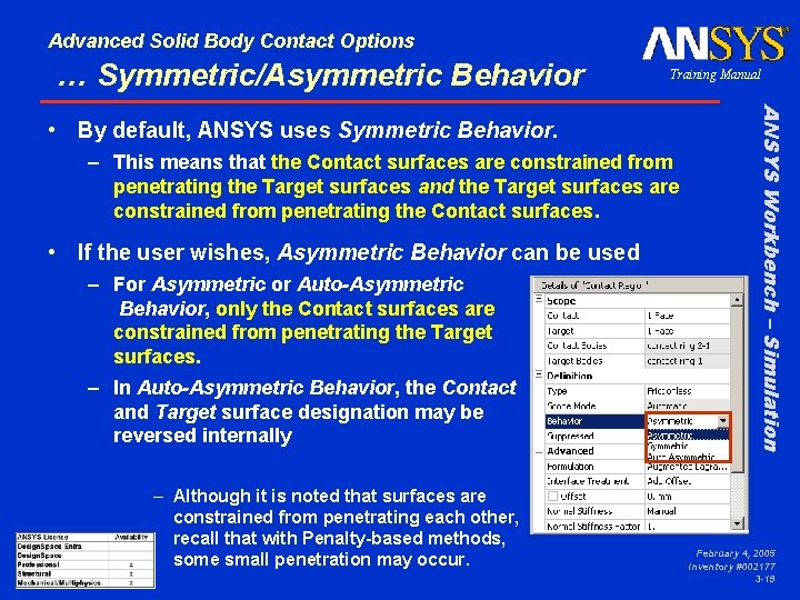 Advanced Solid Body Contact Options … Symmetric/Asymmetric Behavior Training Manual – This means that