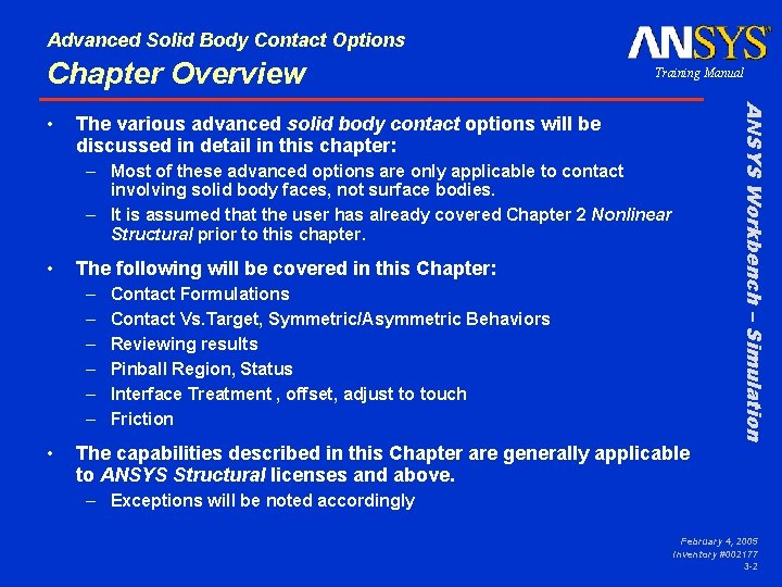 Advanced Solid Body Contact Options Chapter Overview ANSYS Workbench – Simulation • Training Manual