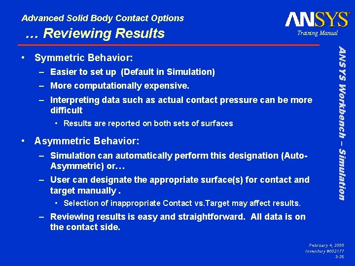 Advanced Solid Body Contact Options … Reviewing Results Training Manual – Easier to set