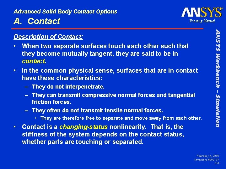 Advanced Solid Body Contact Options A. Contact Training Manual – They do not interpenetrate.