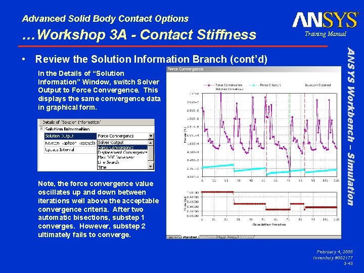 Advanced Solid Body Contact Options …Workshop 3 A - Contact Stiffness In the Details